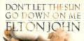 Don't Let The Sun Go Down On Me (reissue)