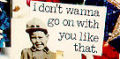 I Don't Wanna Go On With You Like That